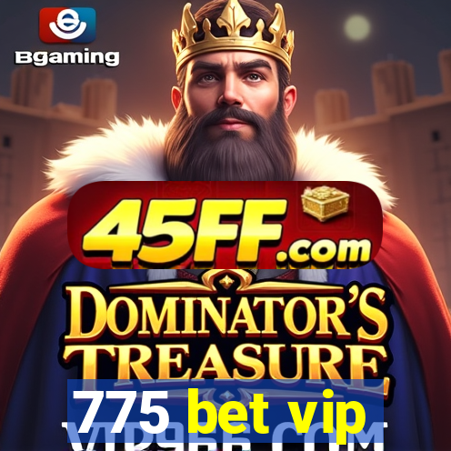 775 bet vip